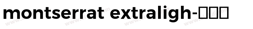 montserrat extraligh字体转换